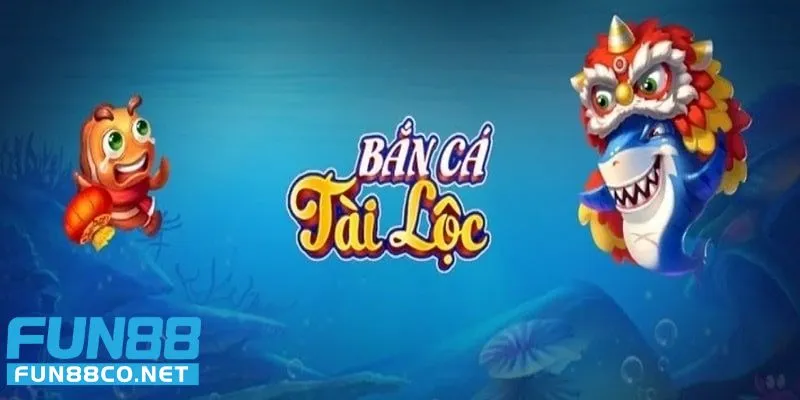 Bắn cá trực tuyến thu về tài lộc 