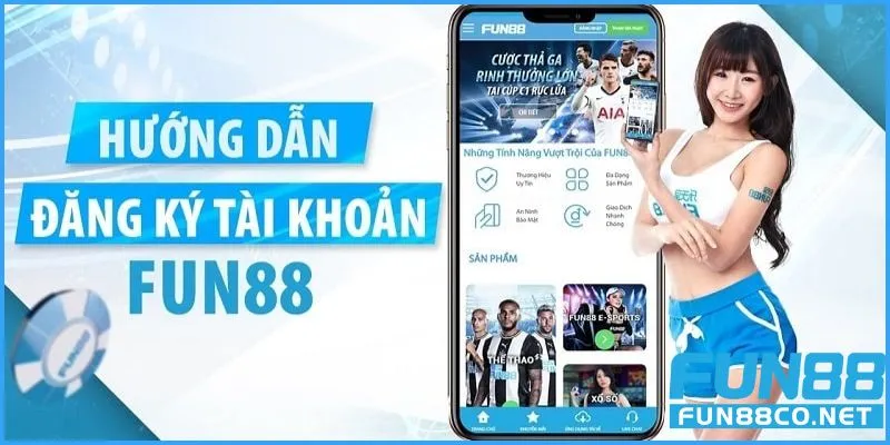 Đăng ký tài khoản trải nghiệm cá độ bóng đá tại Fun88