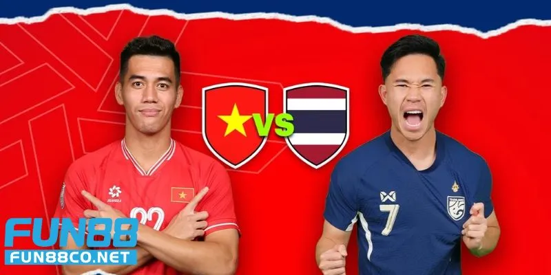 Đội hình thi đấu dự kiến của Việt Nam và Thái Lan