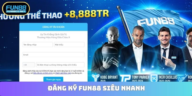 Đăng ký Fun88 siêu nhanh