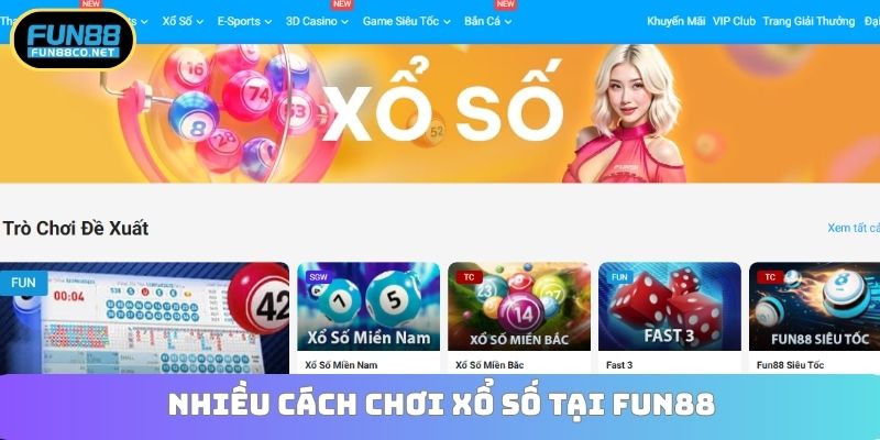 Nhiều cách chơi xổ số tại Fun88