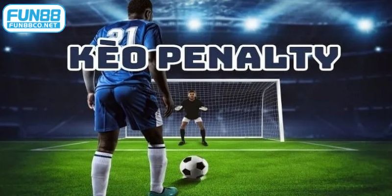 kèo penalty là gì